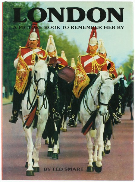 LONDON. A Picture Book to Remember her by.