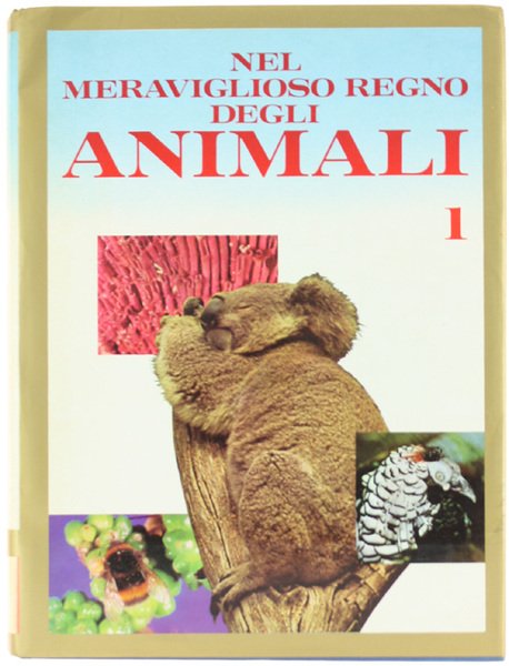 NEL MERAVIGLIOSO REGNO DEGLI ANIMALI. [completa, ottimo stato]