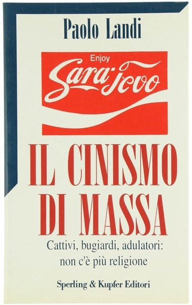 IL CINISMO DI MASSA.