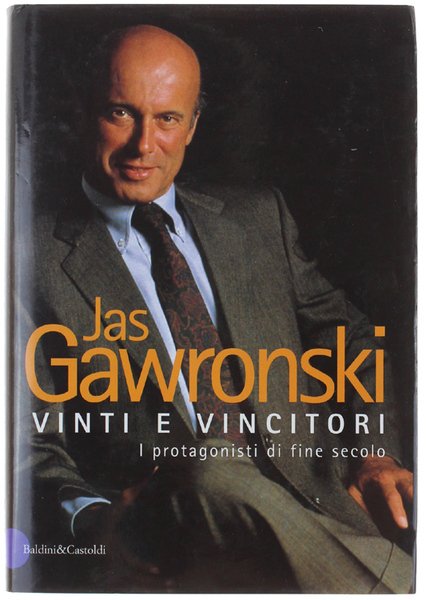VINTI E VINCITORI. I protagonisti di fine secolo.