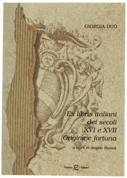 EX LIBRIS ITALIANI DEI SECOLI XVI E XVII - Origine e fortuna. [volume nuovo]