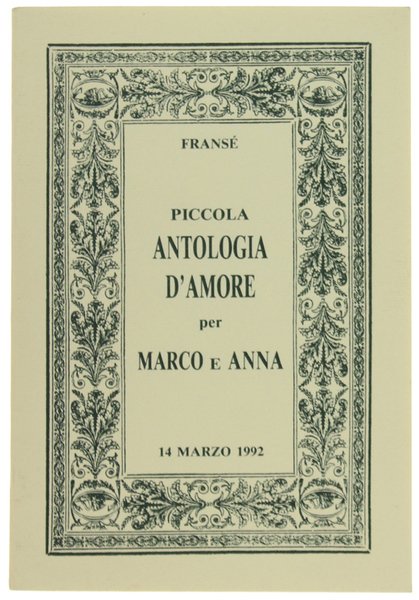 PICCOLA ANTOLOGIA D'AMORE PER MARCO E ANNA - 14 Marzo …