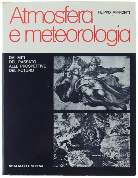 ATMOSFERA E METEOROLOGIA. Sommario storico-scientifico. Dai miti del passato alle …