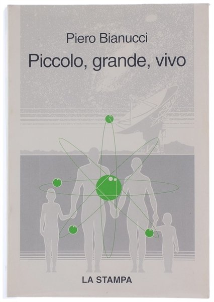 PICCOLO, GRANDE, VIVO. Storie di quark e di galassie, di …