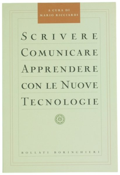 SCRIVERE COMUNICARE APPRENDERE CON LE NUOVE TECNOLOGIE.