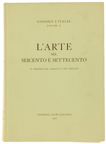 L'ARTE NEL SEICENTO E NEL SETTECENTO. Il Periodo del Barocco …