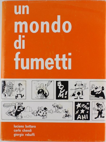 UN MONDO DI FUMETTI [volume freschissimo]