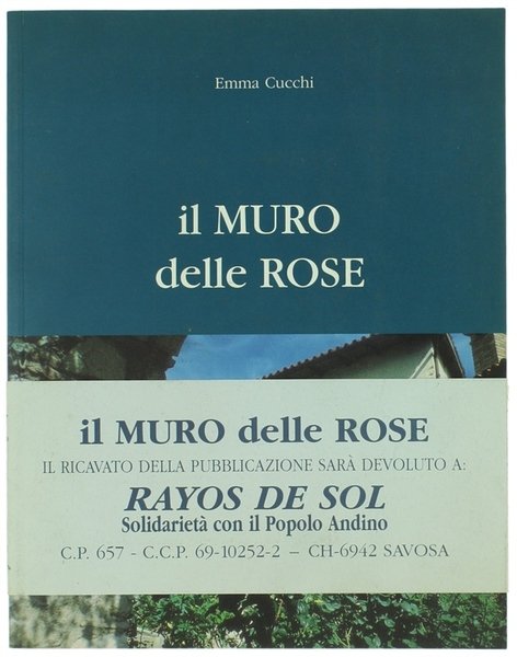 IL MURO DELLE ROSE. Una donna in solidarietà alla frontiera …