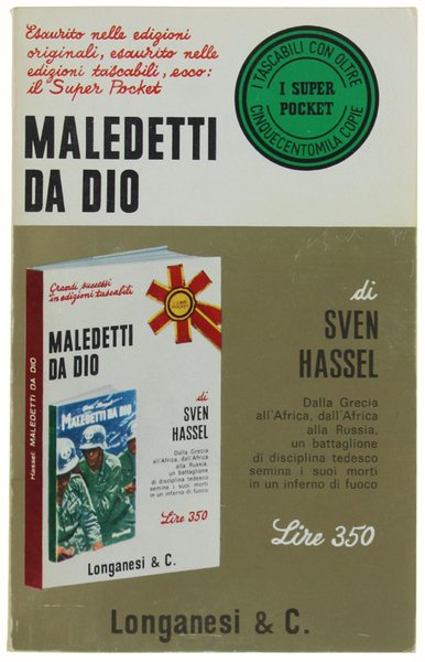 MALEDETTI DA DIO.