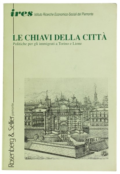 LE CHIAVI DELLA CITTA'. Politiche per gli immigrati a Torino …