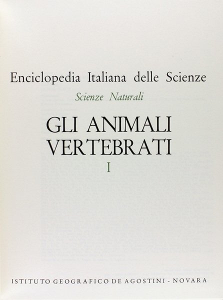 GLI ANIMALI VERTEBRATI. Enciclopedia Italiana delle Scienze.