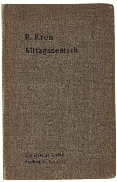 ALLTAGSDEUTSCH. Ein kleines Handbuch der geläufigeren familiären und Slang-Ausdrücke in …