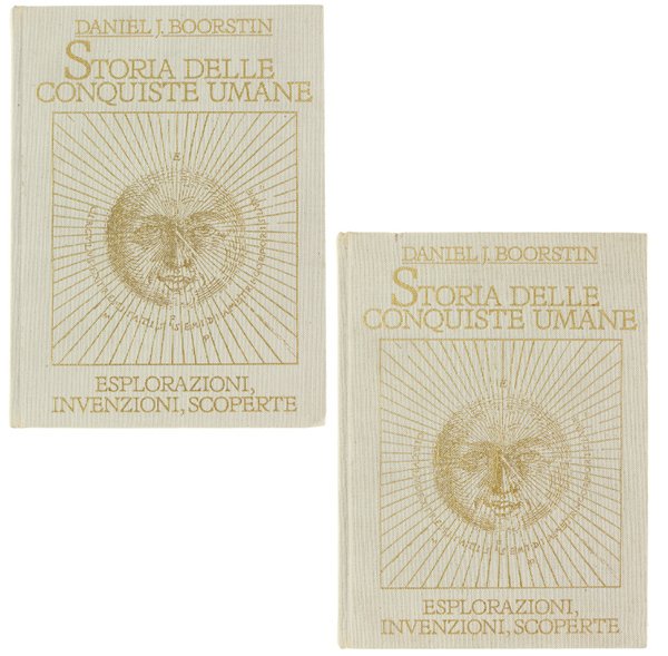 STORIA DELLE CONQUISTE UMANE. Esplorazioni, invenzioni, scoperte.