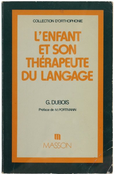 L'ENFANT ET SON THERAPEUTE DU LANGAGE. Une autre approche de …