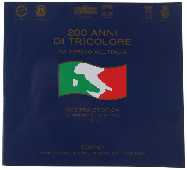 200 ANNI DI TRICOLORE. Da Torino all'Italia 1848-1870. Mostra storico-artistica … | Immagine Gallery 1
