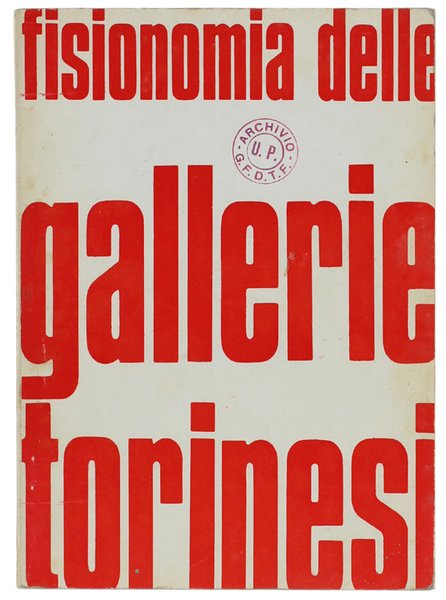 FISIONOMIA DELLE GALLERIE TORINESI. Torino maggio-giugno 1969 Salone delle Mostre …