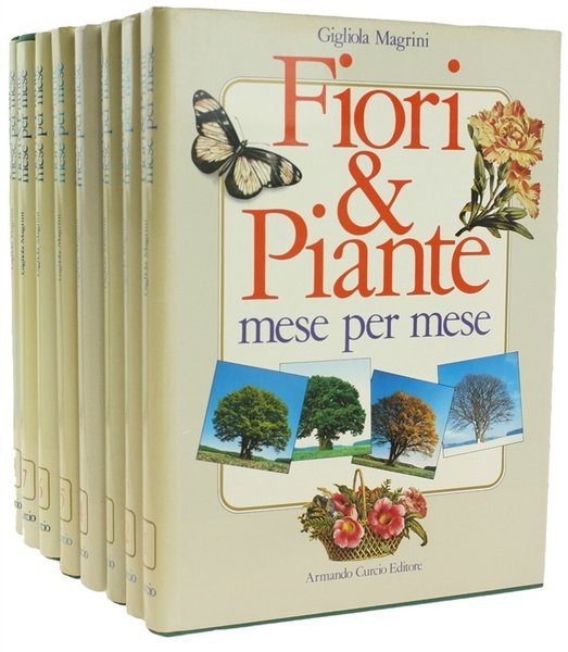 FIORI & PIANTE MESE PER MESE. [completa]