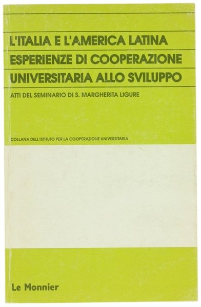 L'ITALIA E L'AMERICA LATINA. ESPERIENZE DI COOPERAZIONE UNIVERSITARIA ALLO SVILUPPO. …