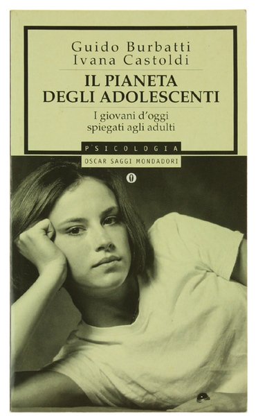 IL PIANETA DEGLI ADOLESCENTI. I giovani d'oggi spiegati agli adulti.