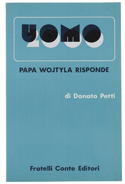 UOMO 2000. Papa Wojtyla risponde.