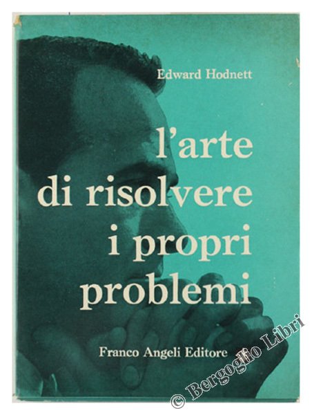 L'ARTE DI RISOLVERE I PROPRI PROBLEMI.