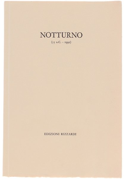NOTTURNO (55 a.C. - 1992). [Raffinata edizione 185 esemplari]