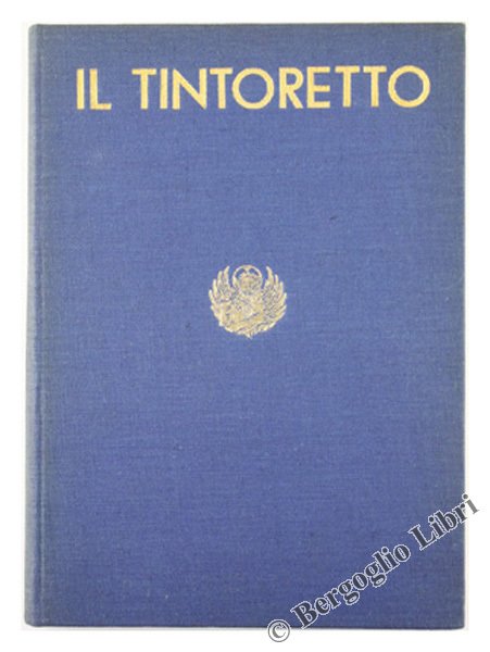 LA MOSTRA DEL TINTORETTO. Catalogo delle opere.