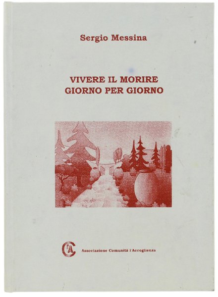 VIVERE IL MORIRE GIORNO PER GIORNO.