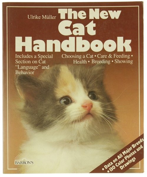 THE NEW CAT HANDBOOK: Care, Nutrition, Diseases and Breeding of …