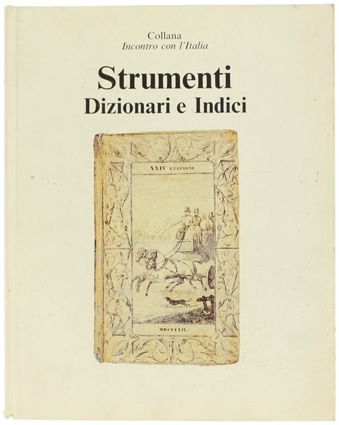 STRUMENTI. Dizionari e Indici. Collana: INCONTRO CON L'ITALIA.