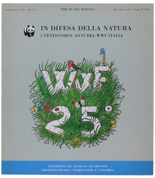 IN DIFESA DELLA NATURA. I venticinque anni del WWF Italia.
