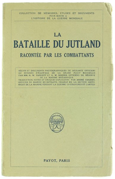 LA BATAILLE DU JUTLAND RACONTÉE PAR LES COMBATTANTS.