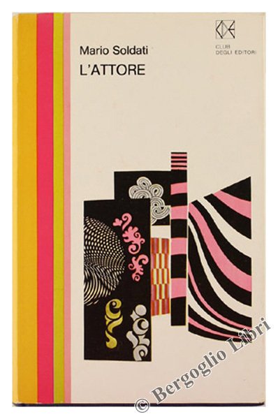 L'ATTORE. Romanzo.