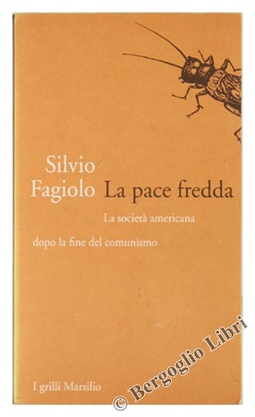 LA PACE FREDDA. La società americana dopo la fine del …