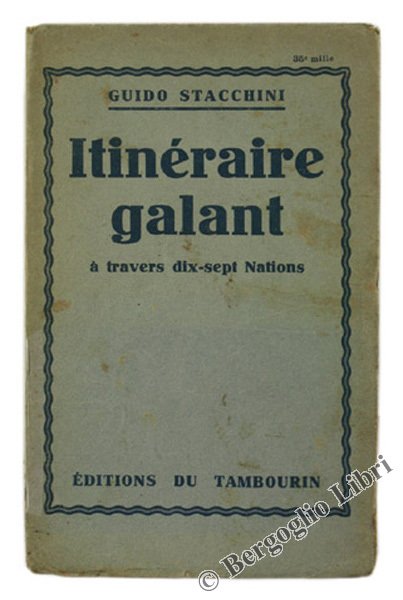 ITINERAIRE GALANT A TRAVERS DIX-SEPT NATIONS.