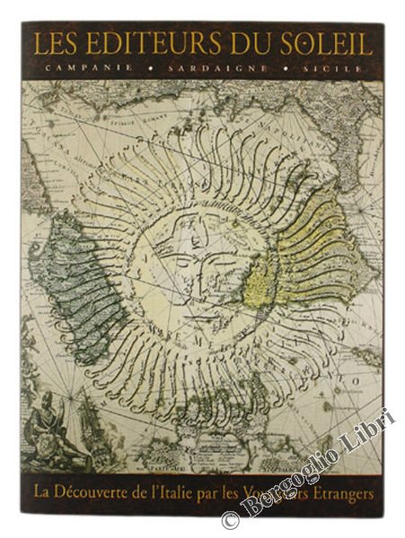 LES EDITEURS DU SOLEIL. La decouverte de l'Italie par les …
