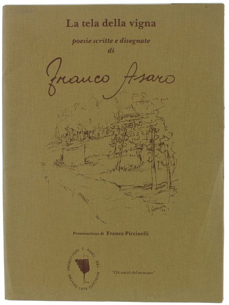 LA TELA DELLA VIGNA. Poesie scritte e disegnate di Franco …