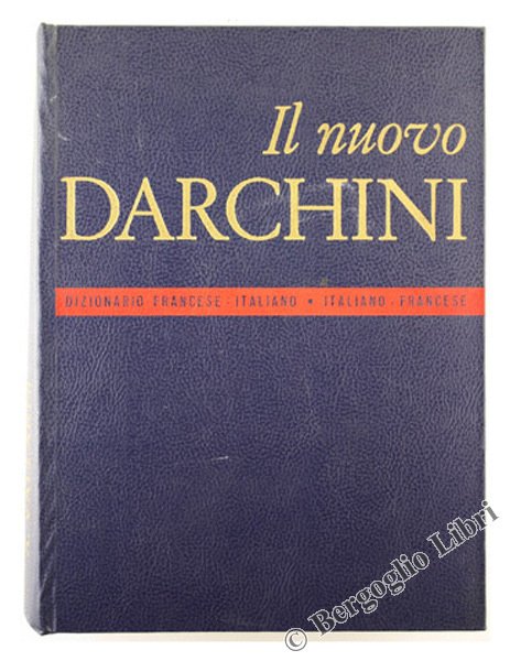 DIZIONARIO FRANCESE-ITALIANO ITALIANO-FRANCESE.