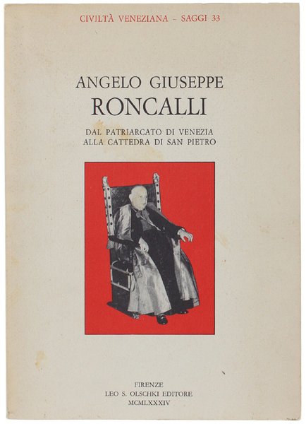 ANGELO GIUSEPPE RONCALLI. Dal patriarcato di Venezia alla cattedra di …
