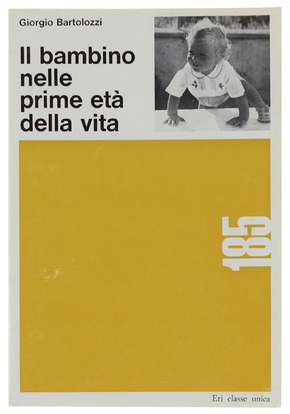 IL BAMBINO NELLE PRIME ETA' DELLA VITA.