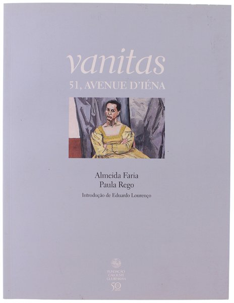 VANITAS. 51, AVENUE D'IENA. Introdução de Eduardo Lourenço [portuguese]