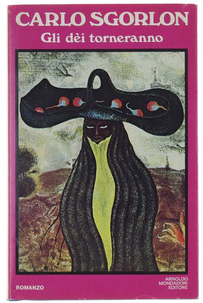 GLI DEI TORNERANNO. Romanzo.