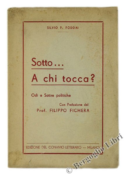 SOTTO. A CHI TOCCA? Odi e Satire politiche.