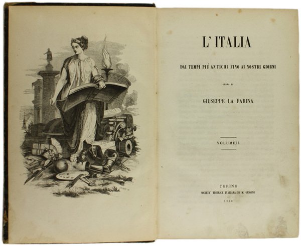 L'ITALIA DAI TEMPI PIU' ANTICHI FINO AI NOSTRI GIORNI.