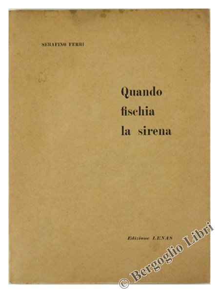 QUANDO FISCHIA LA SIRENA.