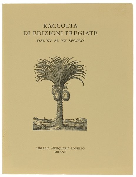 RACCOLTA DI EDIZIONI PREGIATE DAL XV AL XX SECOLO.