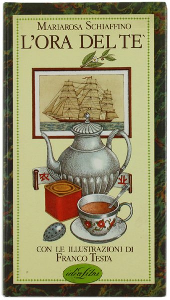 L'ORA DEL TE'. Con le illustrazioni di Franco Testa.