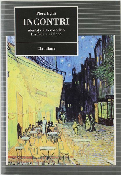 INCONTRI. Identità allo specchio tra fede e ragione.
