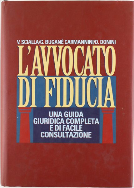 L'AVVOCATO DI FIDUCIA. Una guida giuridica completa e di facile …