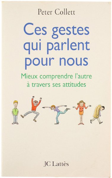 CES GESTES QUI PARLENT POUR NOUS. Mieux comprendre l'autre à …